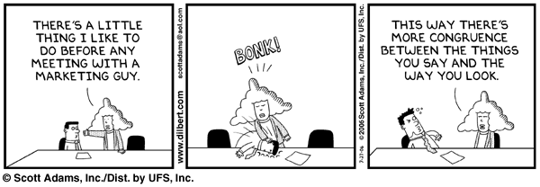 http://www.lucianogiustini.org/images/entries/Dilbert-20060727.gif